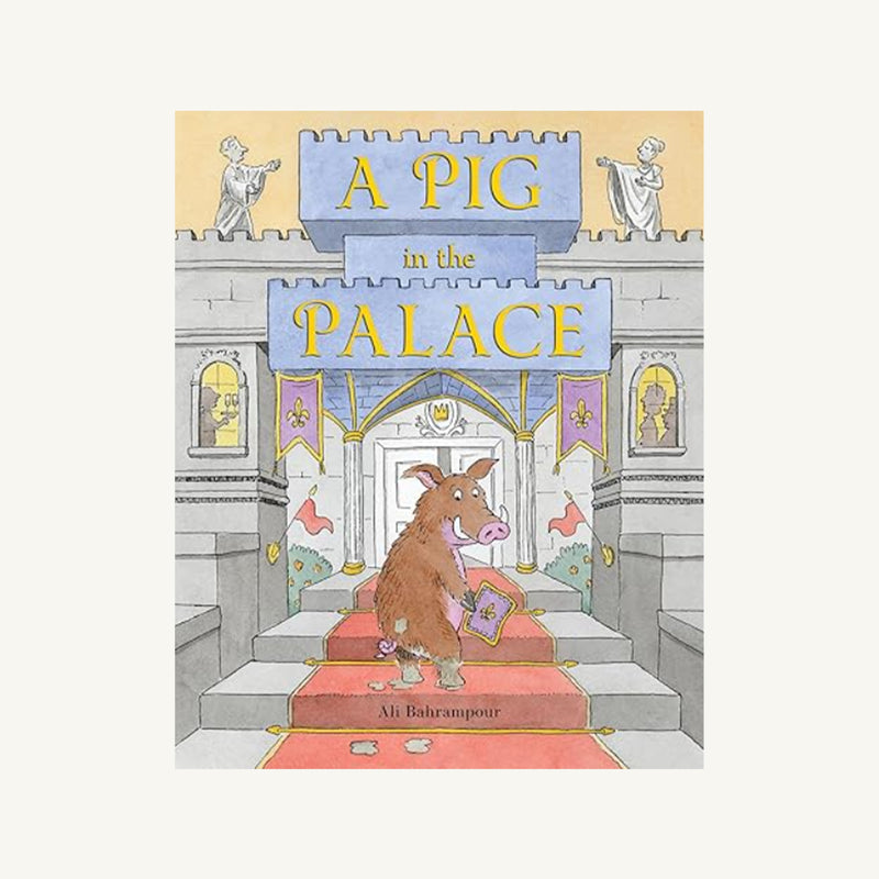 A Pig In The Palace - A. Bahrampour