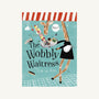 The Wobbly Waitress - L. Stickley